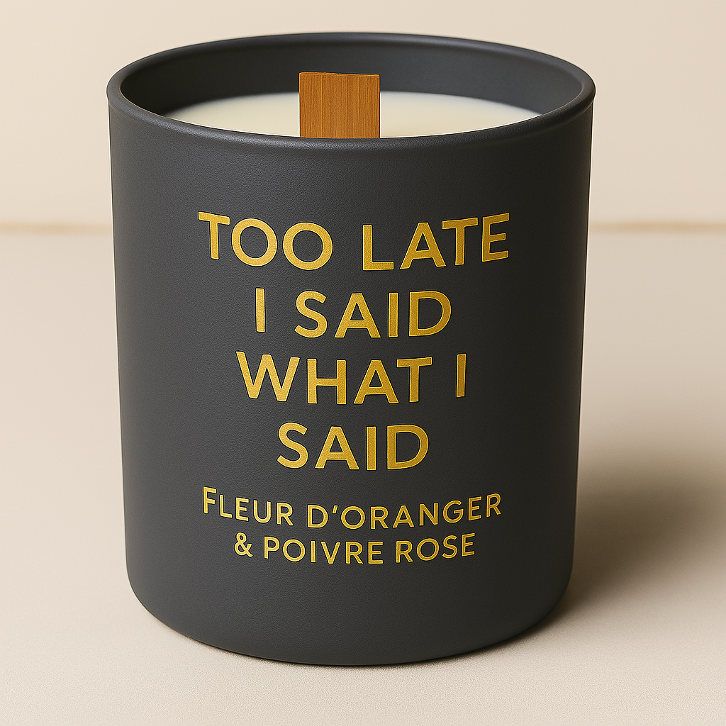 Bougie noir too late i said what i said